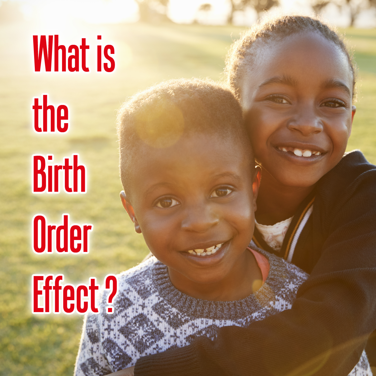 What’s the birth order effect?