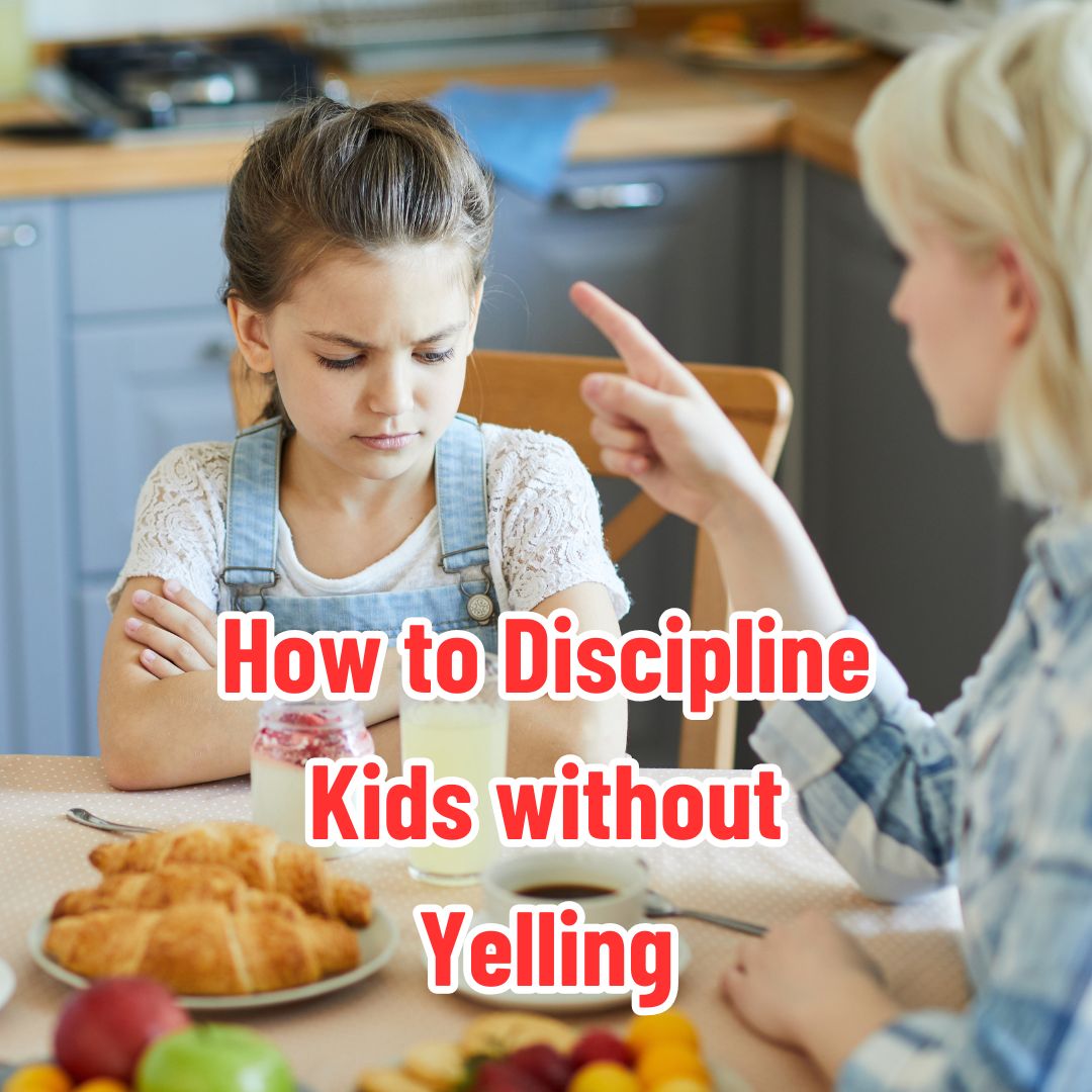 How to Discipline Kids Without Yelling: The Secret Method Revealed